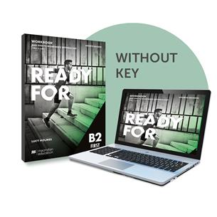 READY FOR B2 First Workbook without key and Digital Workbook 4th Ed 2