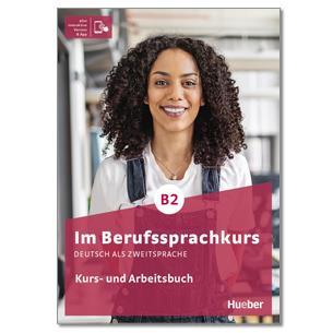 IM BERUFSSPRACHKURS B2 Kursbuch&Arbeitsbuch IV