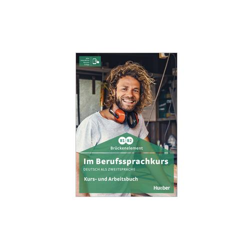 IM BERUFSSPRACHKURS B1B2 Kursbuch&Arbeitsbuch IV