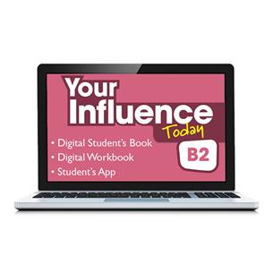 e: YOUR INFLUENCE TODAY B2 Sb&Wb