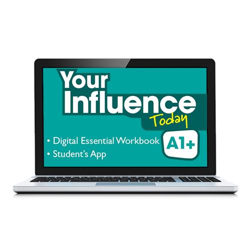 e:  YOUR INFLUENCE TODAY A1+ Essential Workbook y Student´s App: cuaderno de refuerzo digital + app