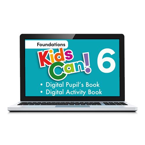 e: KIDS CAN! Foundations 6 Pupils Book, Activity Book & Extra Fun: Versión digital