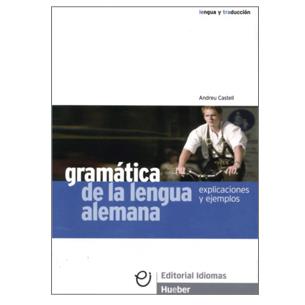 Gramática de la lengua alemana Explicaciones y ejemplos