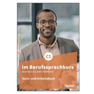 IM BERUFSSPRACHKURS C1 Kursbuch&Arbeitsbuch IV