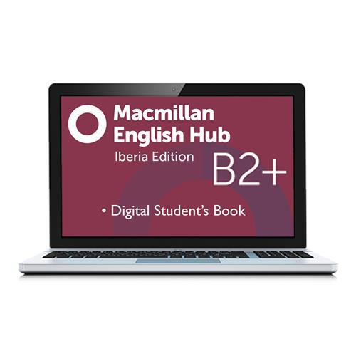 e: Macmillan English Hub B2+ Student´s book & Workbook Pack - Digital Licence