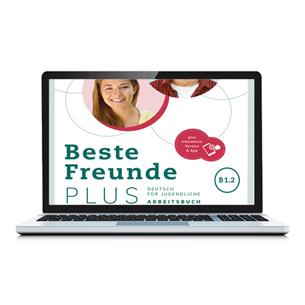 e: BESTE FREUNDE PLUS B1.2 Arbeitsbuch