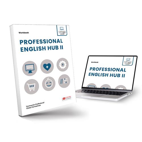 Professional English Hub II WorkBook. Método de aprendizaje de inglés para Formación Profesional.