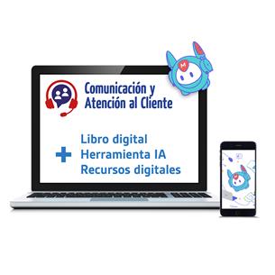Comunicación  y Atención al Cliente. Nueva Edición. Versión Digital.