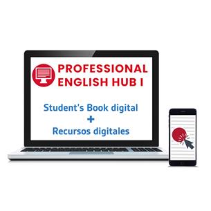Professional English Hub I Students Book. Método de aprendizaje de inglés para FP. Vers. Digital.