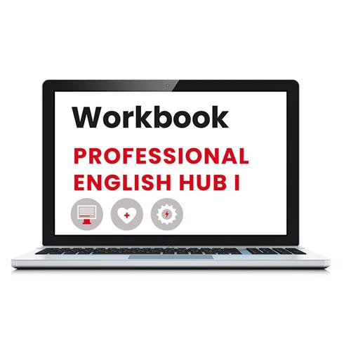 Professional English Hub I WorkBook. Método de aprendizaje de inglés para FP. Versión Digital.