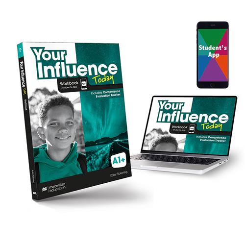 YOUR INFLUENCE TODAY A1+ Workbook, Competence Evaluation Tracker y Student´s App