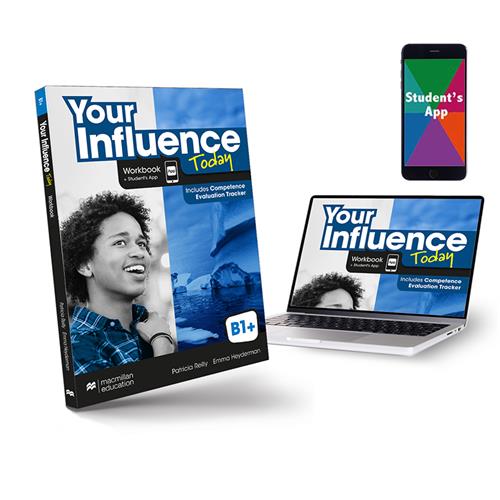 YOUR INFLUENCE TODAY B1+ Workbook, Competence Evaluation Tracker y Student´s App