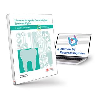 Técnicas de Ayuda Odontológica y Estomatológica: Libro físico + Mathew IA