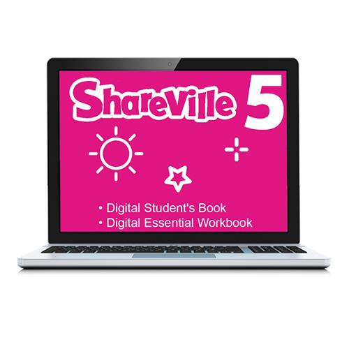 e: SHAREVILLE 5 Digital Students Book and Digital Essential Workbook