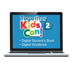 e: TOGETHER KIDS CAN! 2 Digital Students Book and Digital Workbook