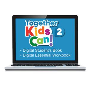 e: TOGETHER KIDS CAN! 2 Digital Students Book and Digital Activity Essential Book